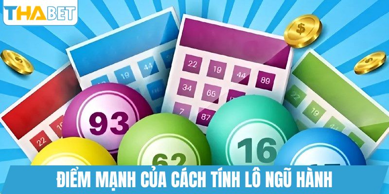Điểm mạnh của cách tính lô ngũ hành