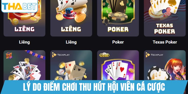 Lý do điểm chơi thu hút hội viên cá cược