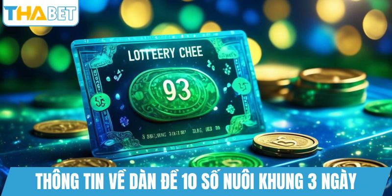 Thông tin về dàn đề 10 số nuôi khung 3 ngày